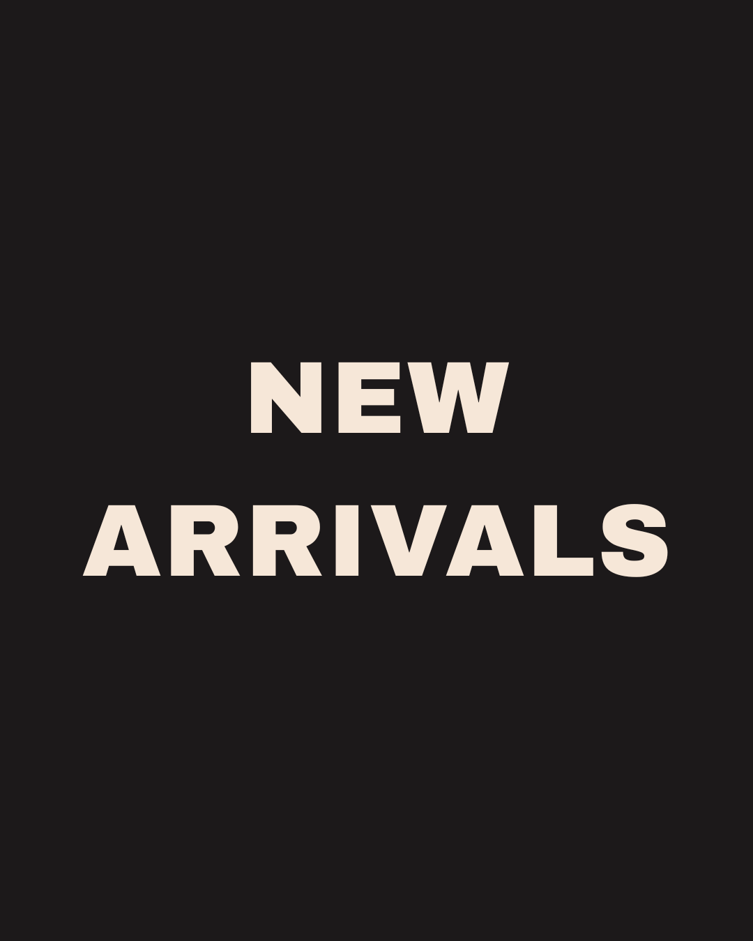 New Arrivals